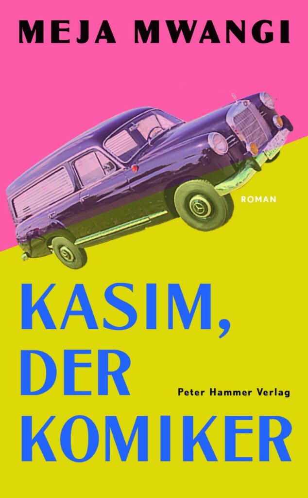Neuerscheinungen 2023: Meja Mwangi: Kasim, der Komiker, Peter Hammer Verlag