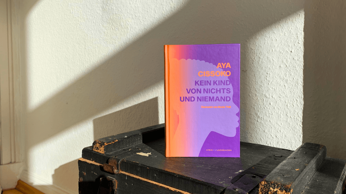 Aya Cissoko: Kein Kind von Nichts und Niemand